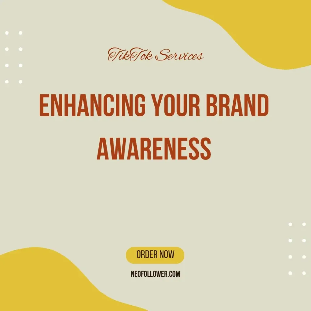 Enhancing Your Brand Awareness