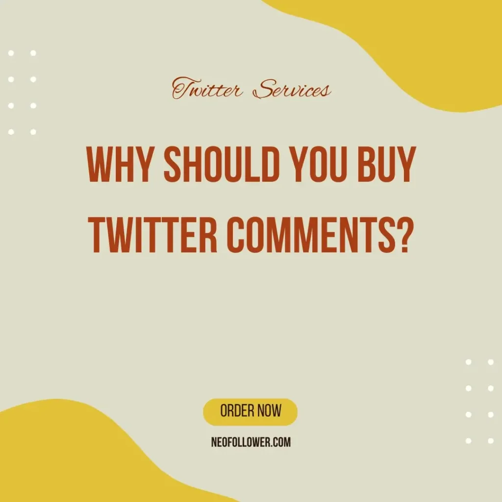 Why Should You Buy Twitter Comments