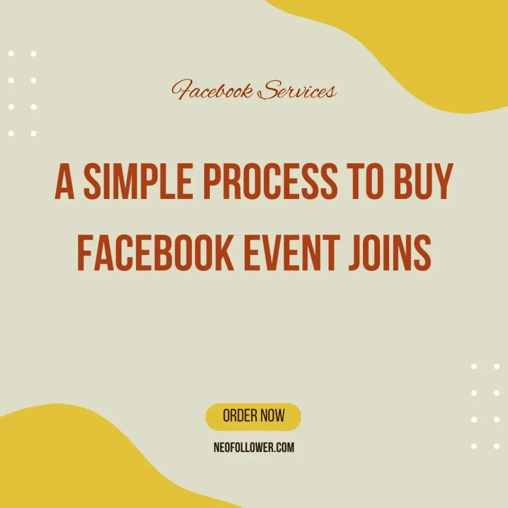 a simple process to buy facebook event joins