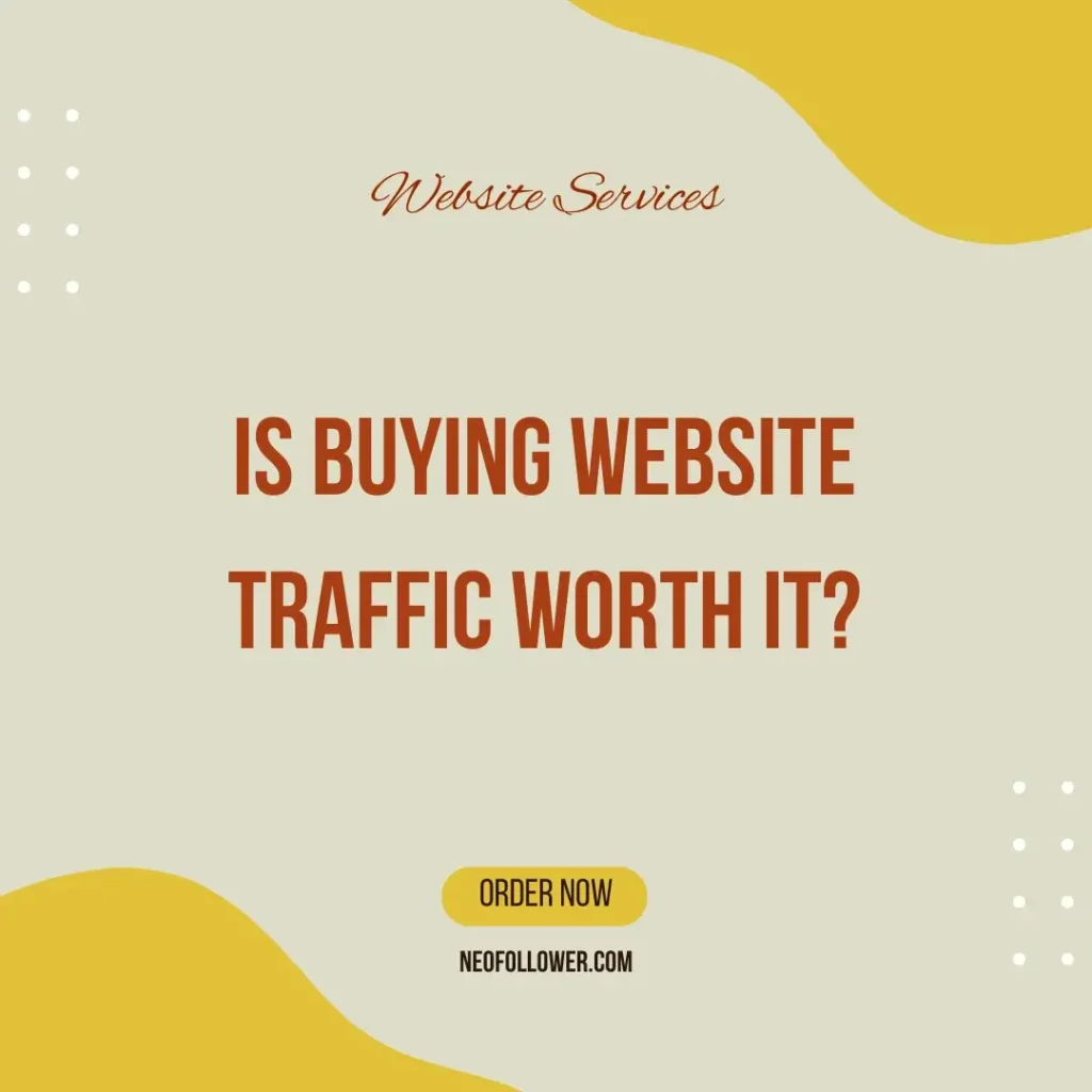 is buying website traffic worth it