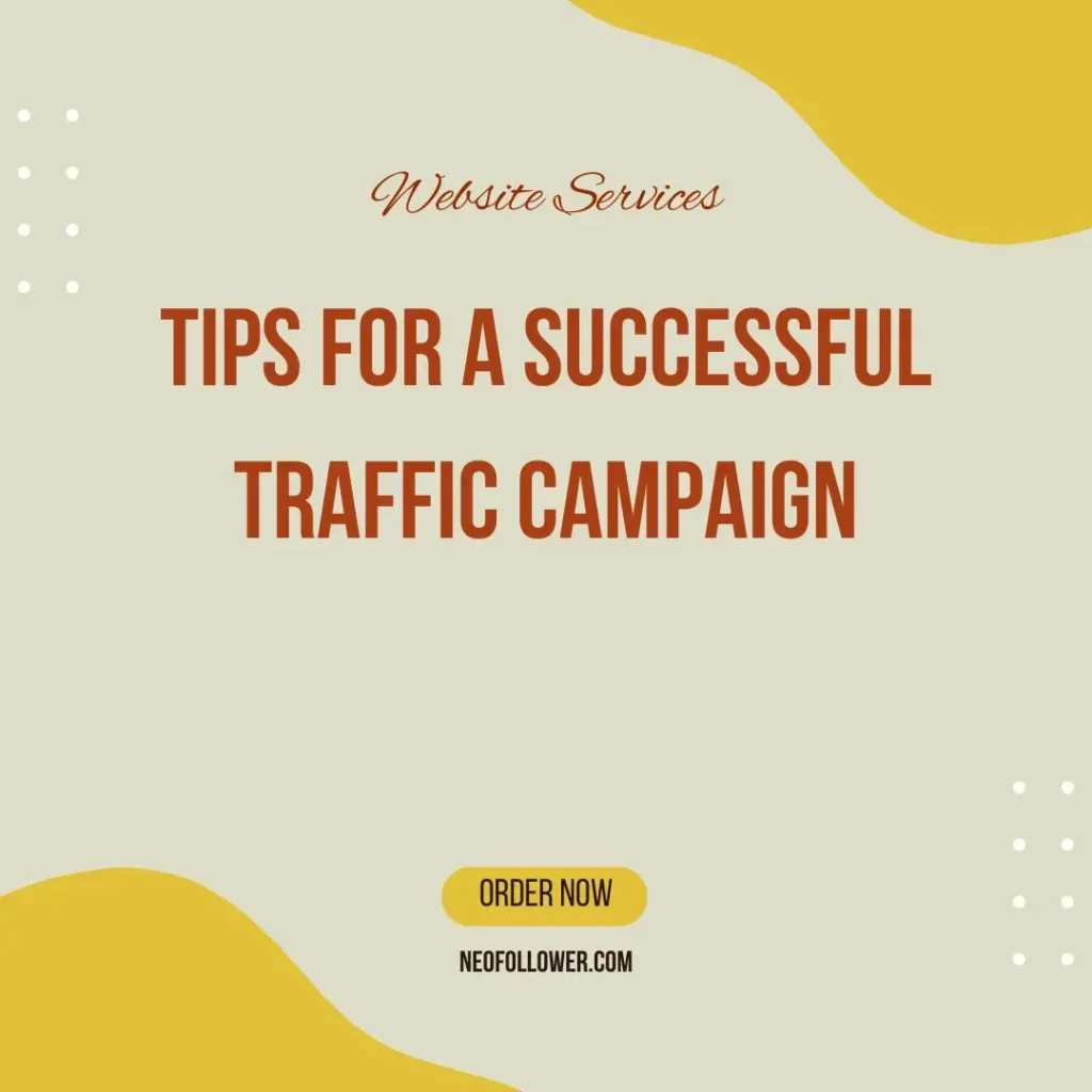 tips for a successful traffic campaign