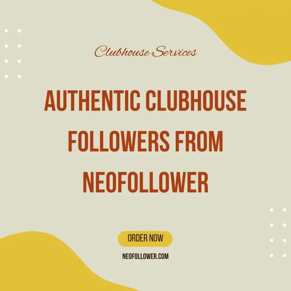 Authentic Clubhouse Followers from Neofollower