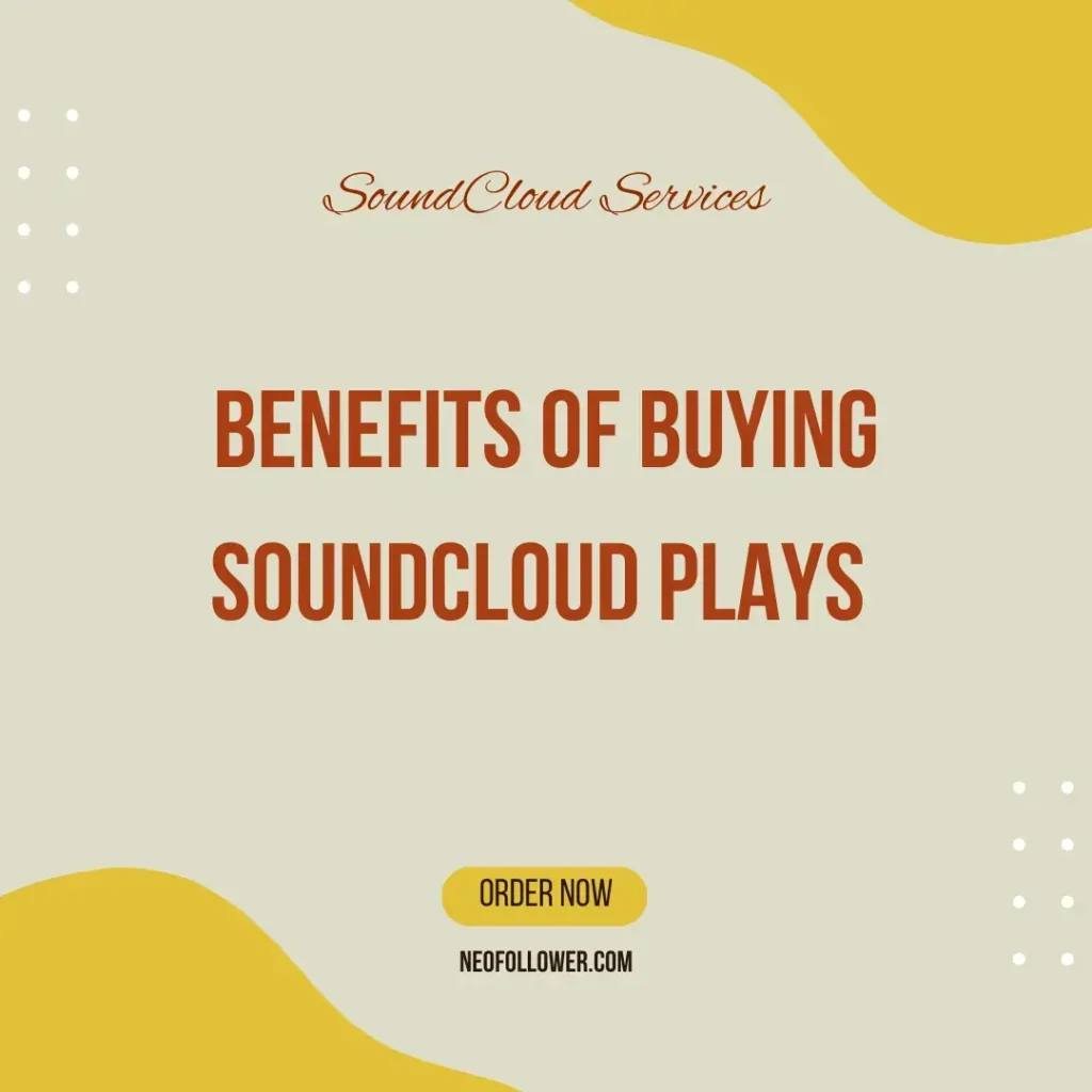 Benefit of buying soundcloud plays