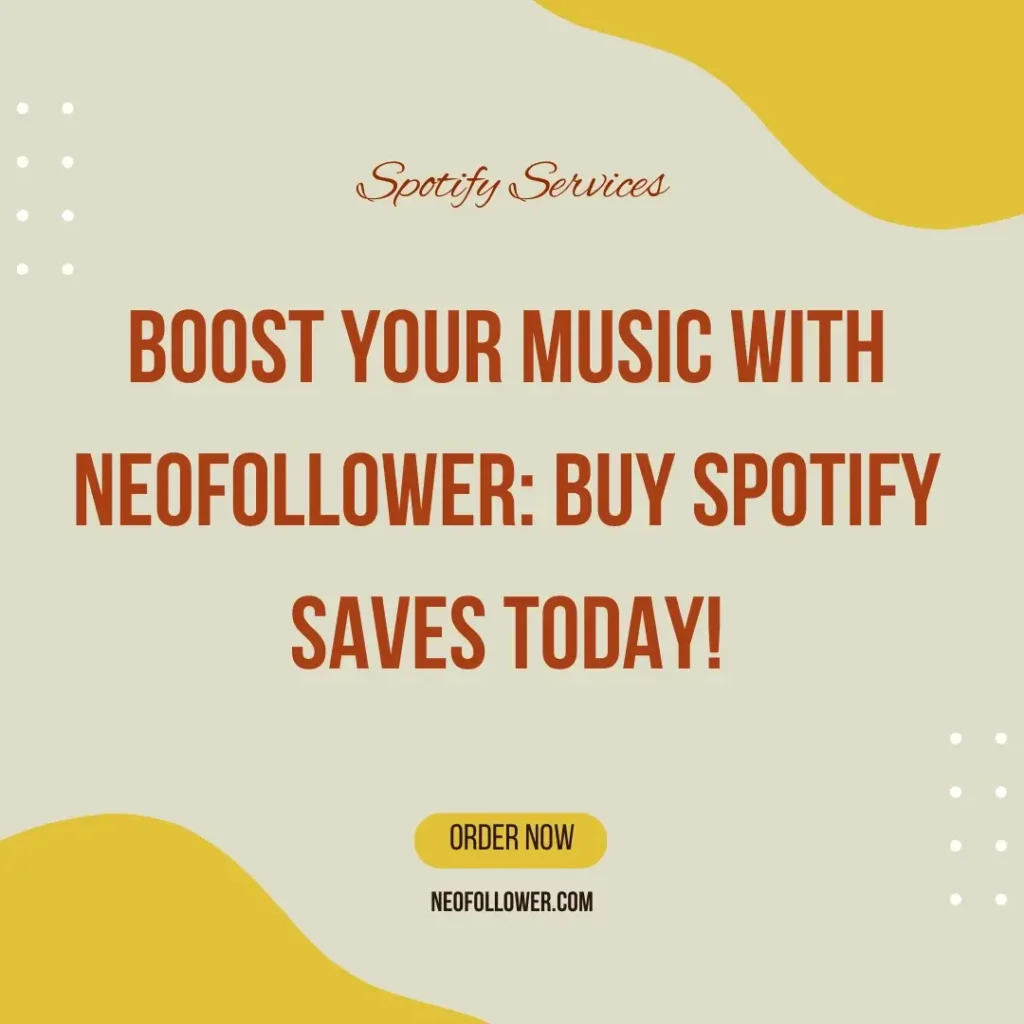 Boost Your Music With Neofollower Buy Spotify Saves Today!