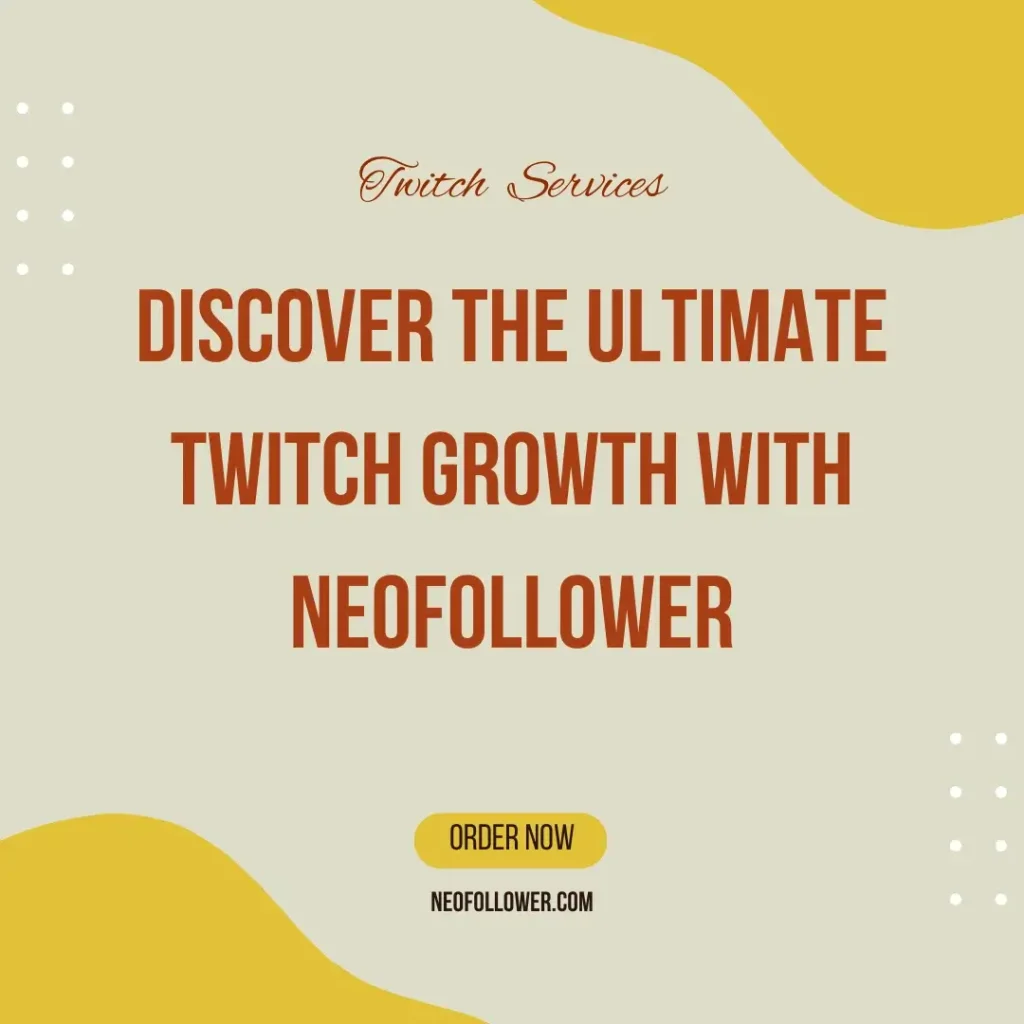 Discover the Ultimate Twitch Growth with Neofollower