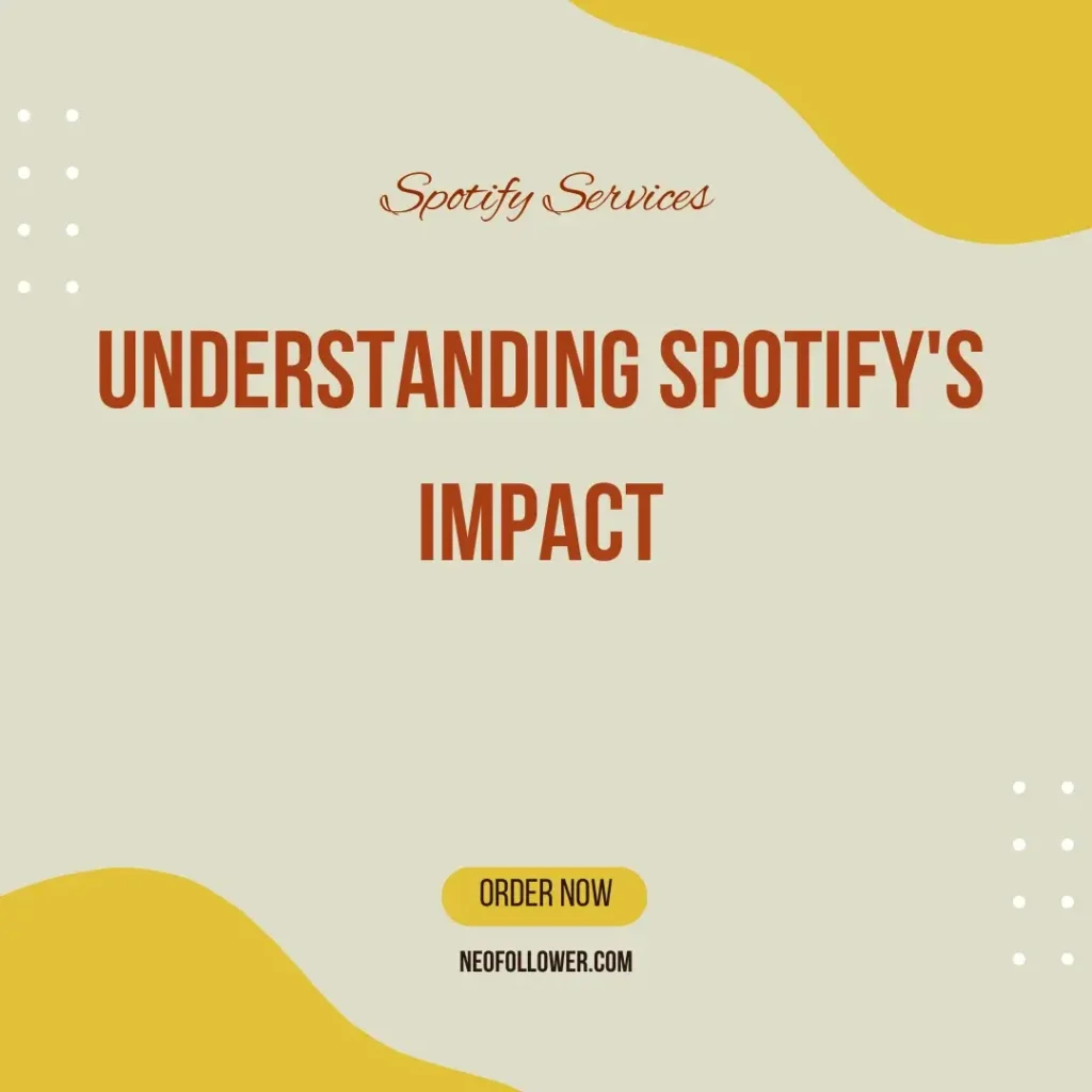 Understanding Spotify's Impact