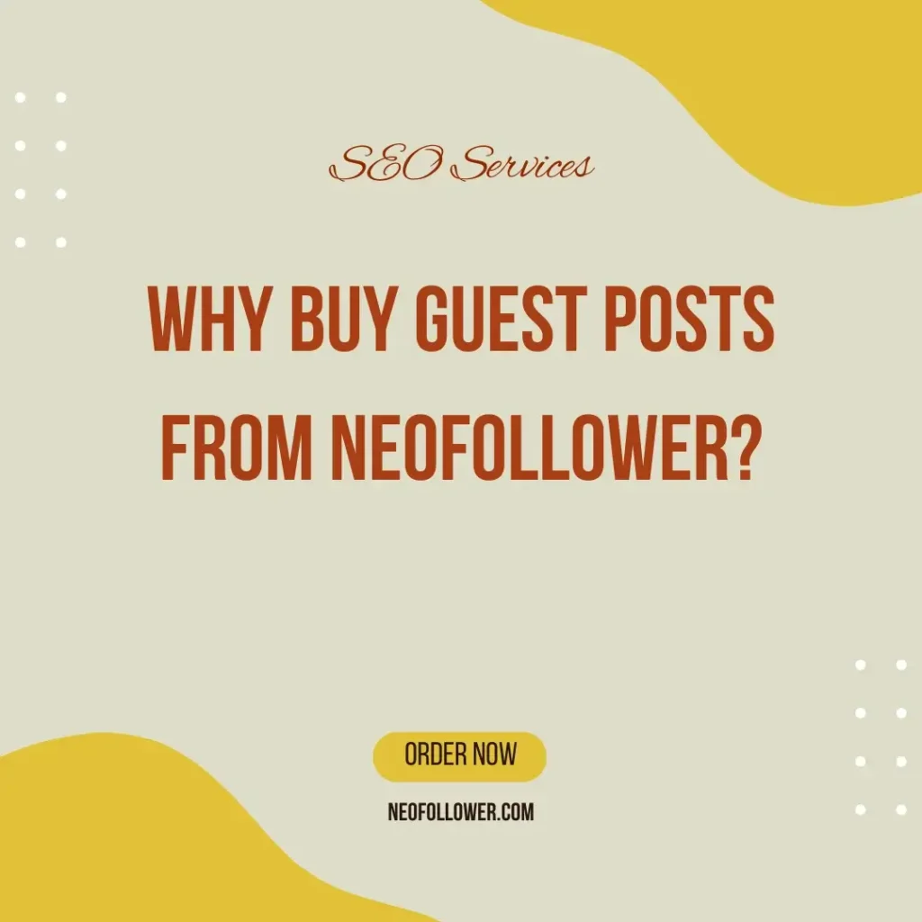 Why Buy Guest Posts from Neofollower
