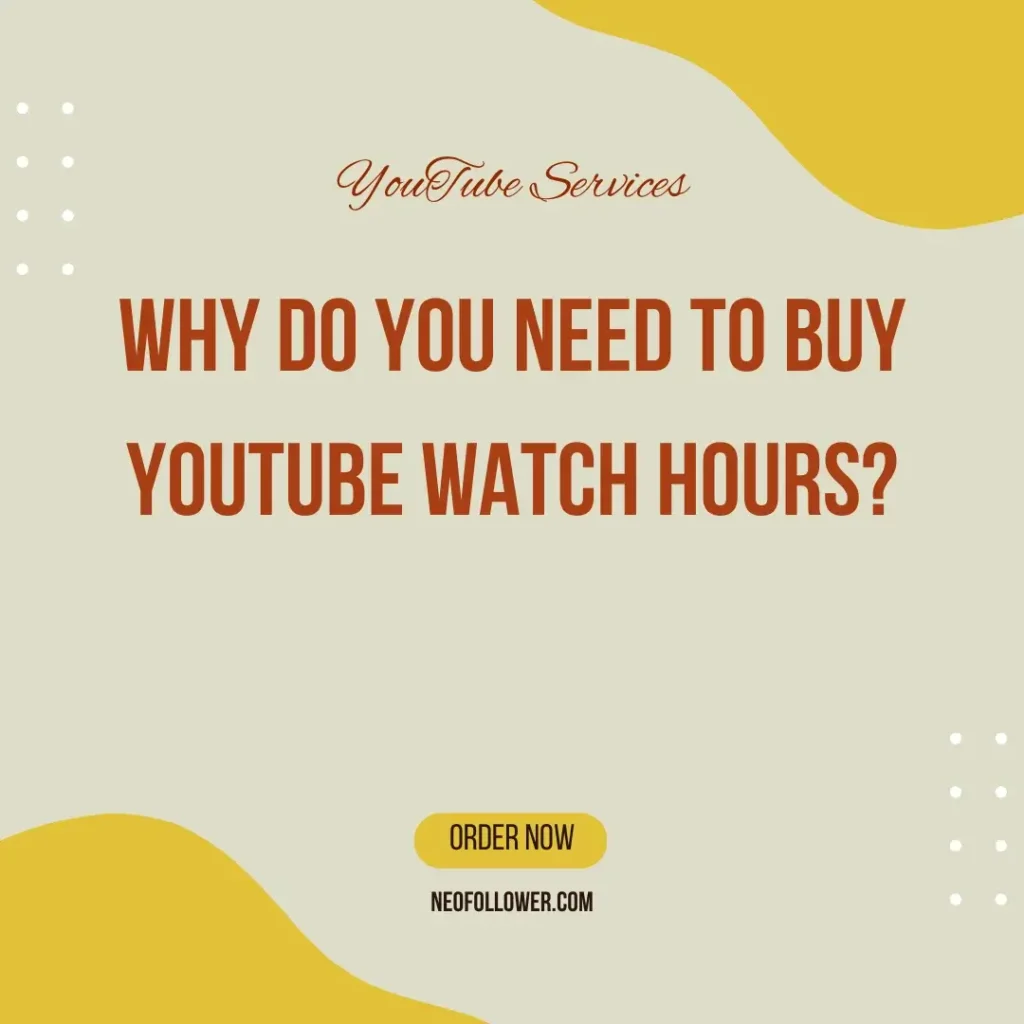 Why do You Need to Buy YouTube Watch Hours