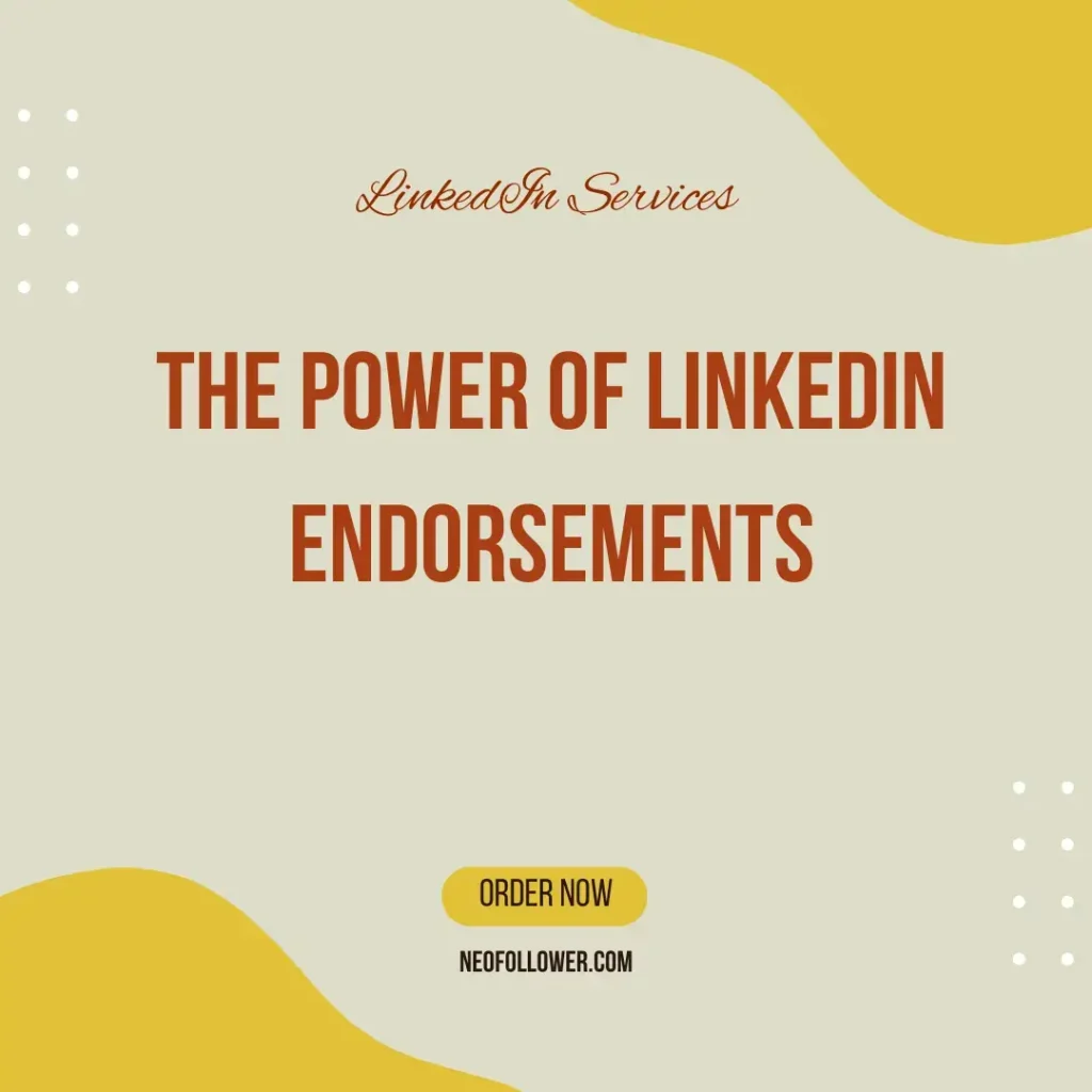 the power of linkedin endorsements