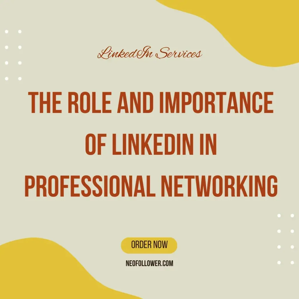 the role and importance of linkedin in professional networking