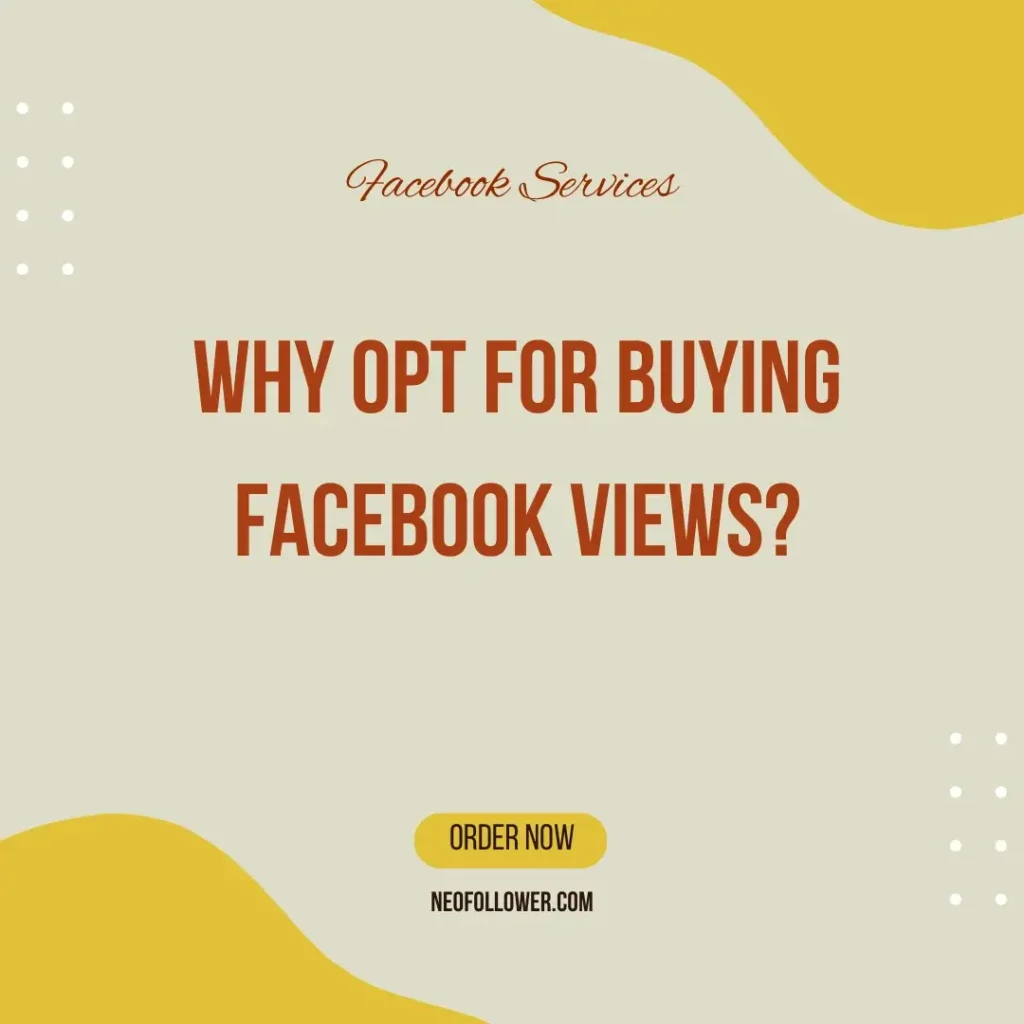 why opt for buying facebook views