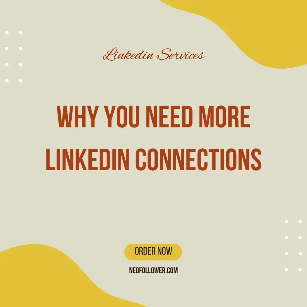 why you need more linkedin connections