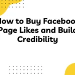 How to Buy Facebook Page Likes and Build Credibility