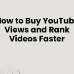 How to Buy YouTube Views and Rank Videos Faster